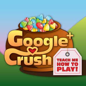 Google+ Crush Saga: Your Guide To Social Media Sweetness | Search Influence