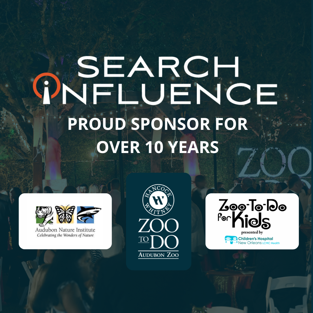 Search Influence has proudly sponsored Audubon Nature Institute’s Zoo-to-Do and Zoo-to-Do for Kids for over ten years