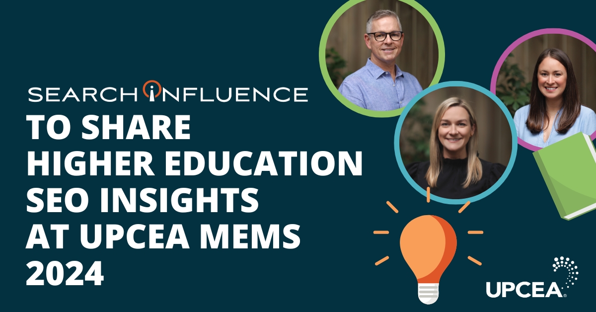 Text "Search Influence to Share Higher Education Insights at UPCEA MEMS" next to three team-member headshots