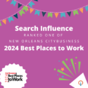 Search Influence ranked one of New Orleans CityBusiness 2024 Best Places to Work