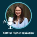 SEO for Higher Education podcast